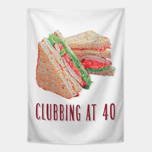 Clubbing at 40 Tapestry