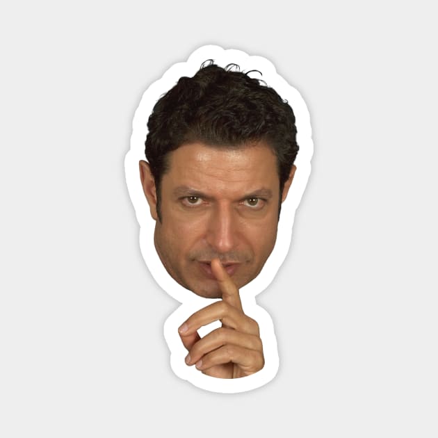 Jeff Goldblum Shush Face Magnet by Shappie112