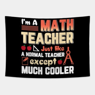 Im Math Teacher Like Normal Teacher Except Cooler Tapestry