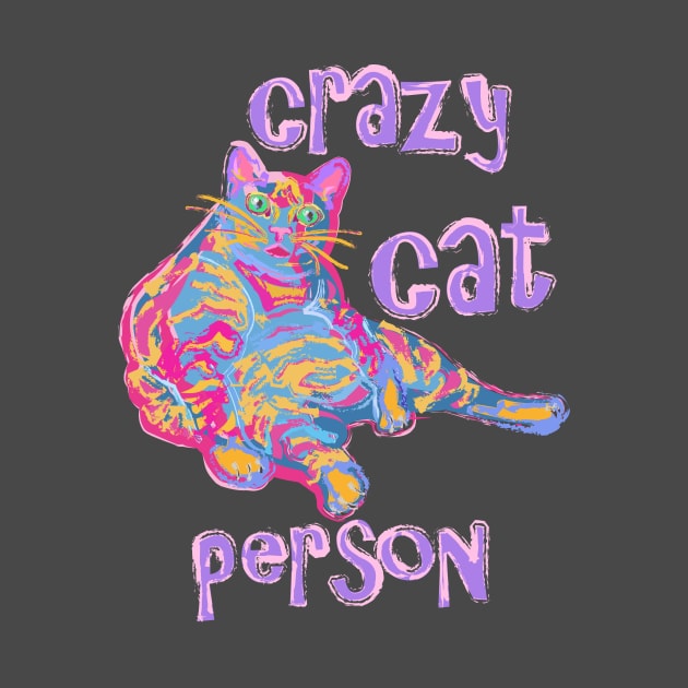 Crazy Cat Person by evisionarts