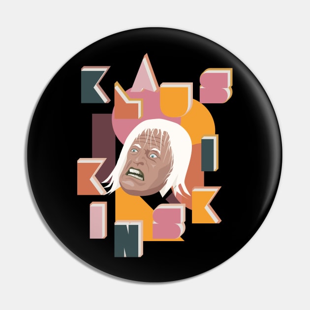 Kinski: A Modern Tribute Pin by Boogosh