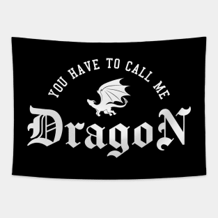 Step Brother's Quotes, You have to call me dragon Tapestry