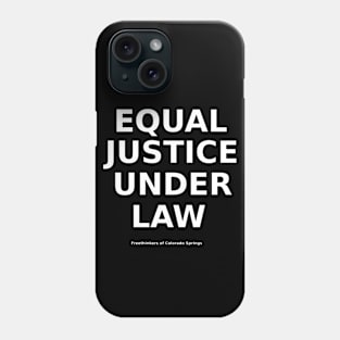 Equal Justice Under Law FCS-caps WhT-0 Phone Case