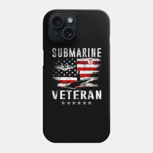 US Military Submarine Veteran Gift For A Veteran Submariner - Gift for Veterans Day 4th of July or Patriotic Memorial Day Phone Case