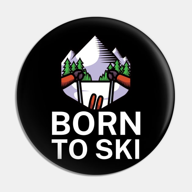 Born to ski Pin by maxcode