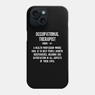 Occupational Therapy Definition Phone Case