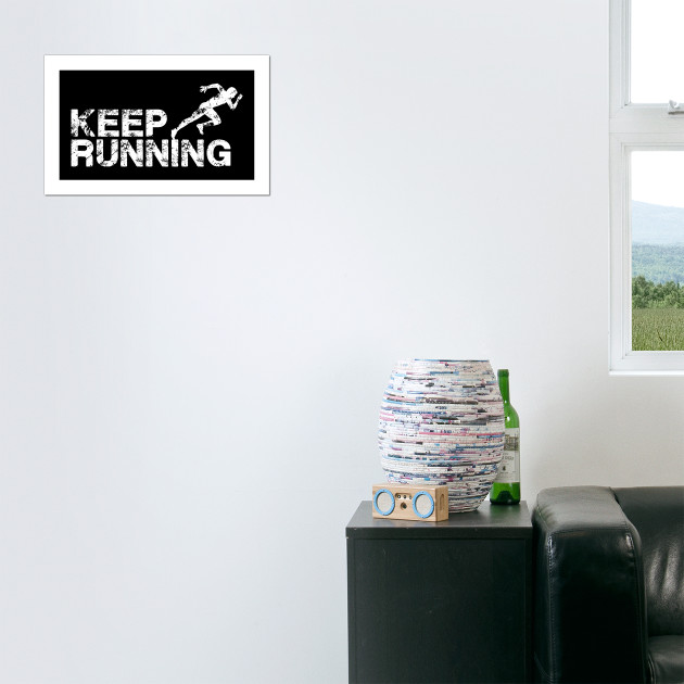 Keep Running Running Jogging Marathon Be In Progress Poster E