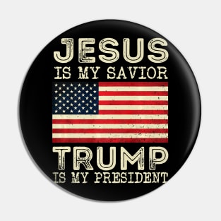 Jesus Is My Savior Trump Is My President Vintage Pin