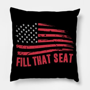 fill that seat funny trump gifts Pillow