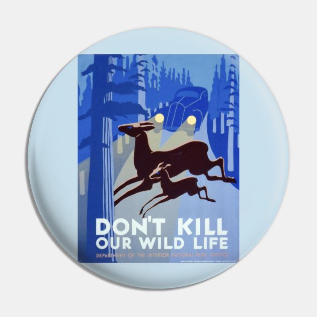 Vintage wildlife poster - Don't kill our wildlife Pin by Montanescu