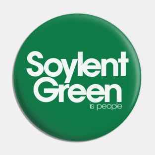 Soylent Green Is People Pin