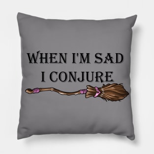 When I'm sad I conjure Pillow