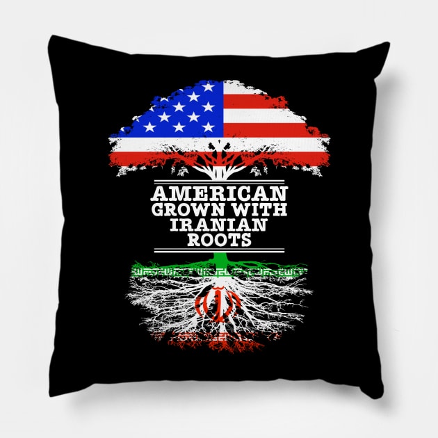 American Grown With Iranian Roots - Gift for Iranian With Roots From Iran Pillow by Country Flags