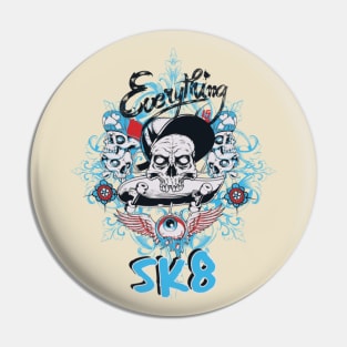 Everything Skate Pin