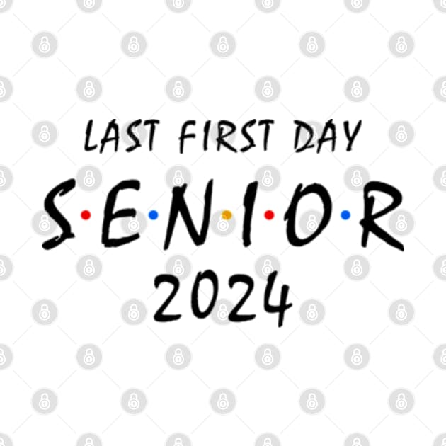 Last First Day Class of 2025 Funny Seniors 2025 Class Of 2025 T