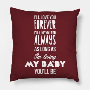 I'll love you forever Pillow