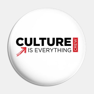 Culture Is Everything Crew 2020 Pin