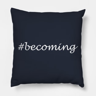 Becoming Word - Hashtag Design Pillow