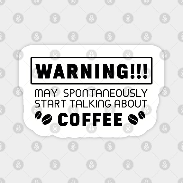 Warning, may spontaneously start talking about coffee Magnet by Purrfect Corner