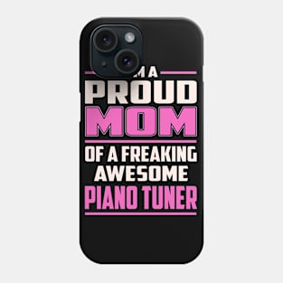 Proud MOM Piano Tuner Phone Case