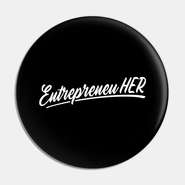 Entrepreneu HER Pin by Locind