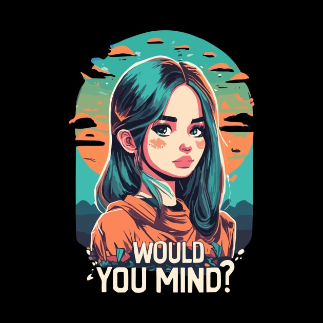 would you mind girl design by NegVibe