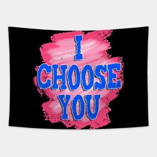 I Choose You Tapestry