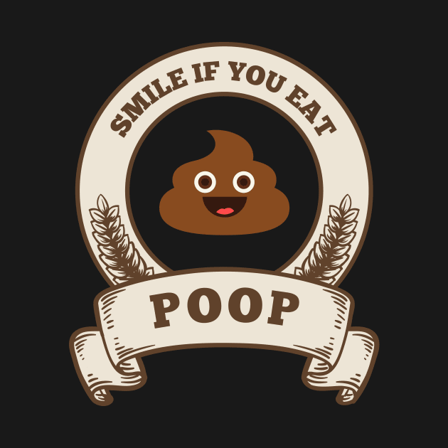 Smile If Eat Poop Feces Humor Cute Kawaii by Mellowdellow