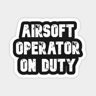 AIRSOFT OPERATOR ON DUTY Magnet