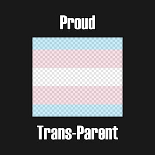 Proud Trans Parent T-Shirt