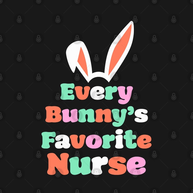 'Every Bunny's Favorite Nurse' T-Shirt by CuteTeaShirt