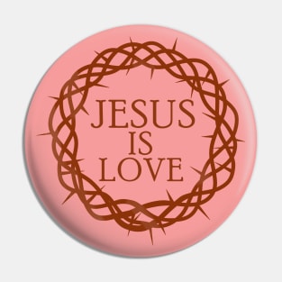 Jesus is Love Pin