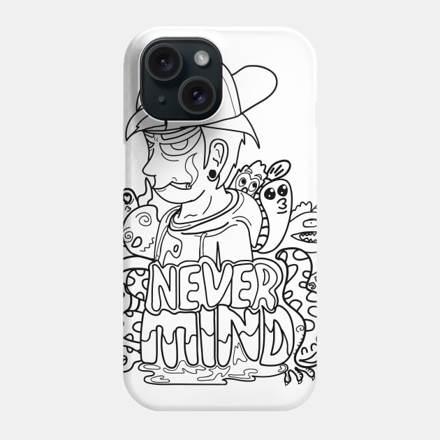 Never Mind Phone Case by aografz