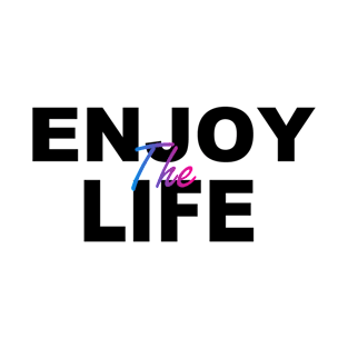 Enjoy the life T-Shirt