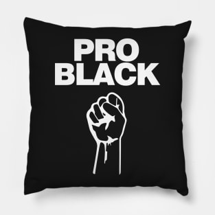 Pro Black. African American Afrocentric Shirts, Hoodies and gifts Pillow