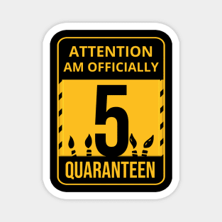5th Birthday Officially a Quaranteen 5 Years Old Magnet