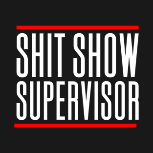 Coordinator Of The Entire Shitshow T-Shirt