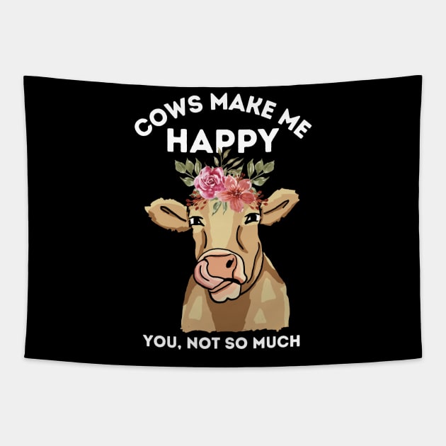 Cows make me happy you not so much Tapestry by Teewyld