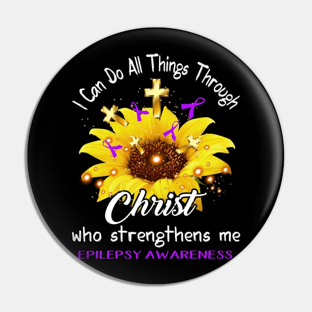 I Can Do All Things Through Christ Epilepsy Awareness Support Epilepsy Warrior Gifts Pin by ThePassion99