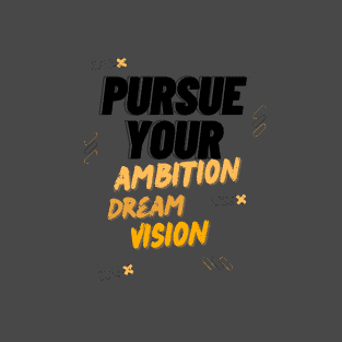 EPIC GYM - Pursue your Ambition, Dream and Vision T-Shirt