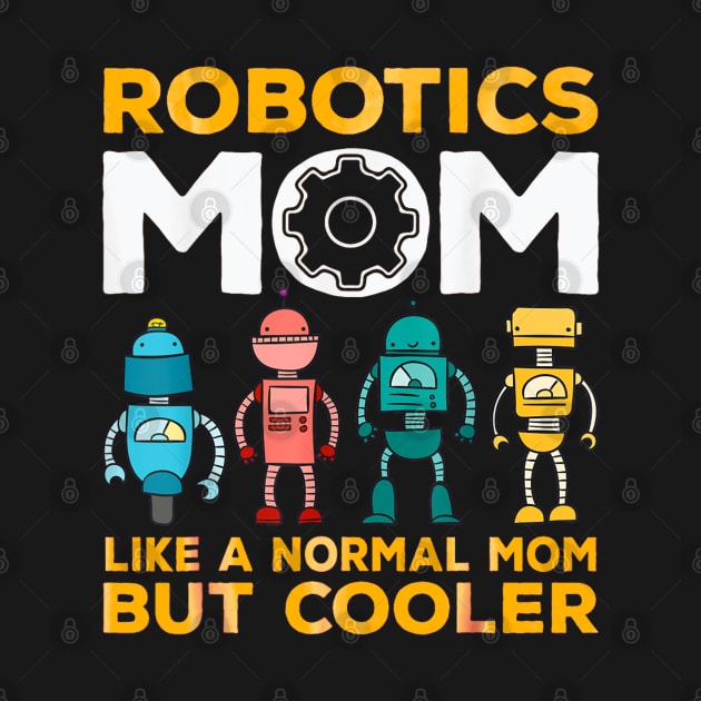 Like a normal mom but cooler robotic mom by Dreamsbabe