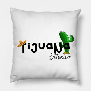 Tijuana Mexico Pillow