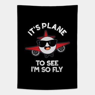 It's Plane To See I'm So Fly Funny Aeroplane Pun Tapestry