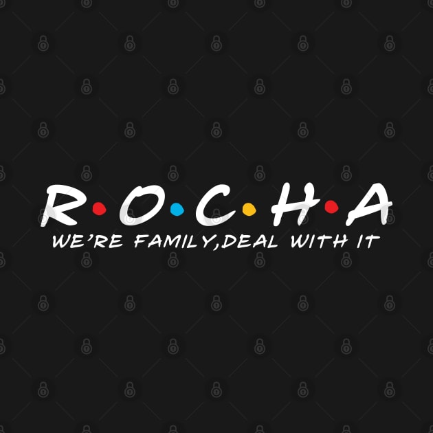 The Rocha Family Rocha Surname Rocha Last name by TeeLogic