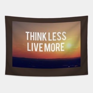 Think Less Live More Motivational Inspirational T-Shirt Tapestry