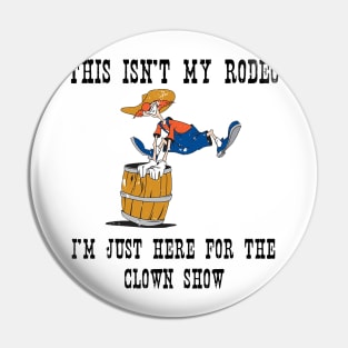 Not My Rodeo. Pin