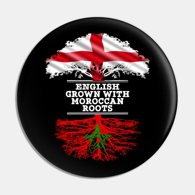 English Grown With Moroccan Roots - Gift for Moroccan With Roots From Morocco Pin by Country Flags