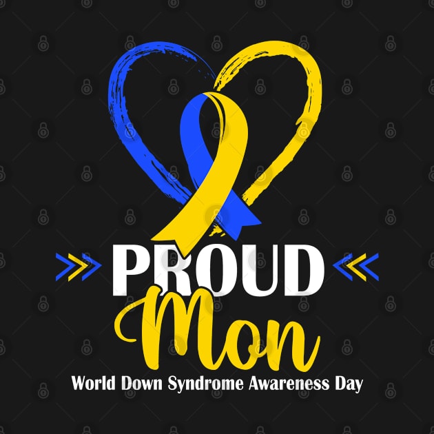 Proud Down Syndrome Mom Awareness Mama by Shaniya Abernathy