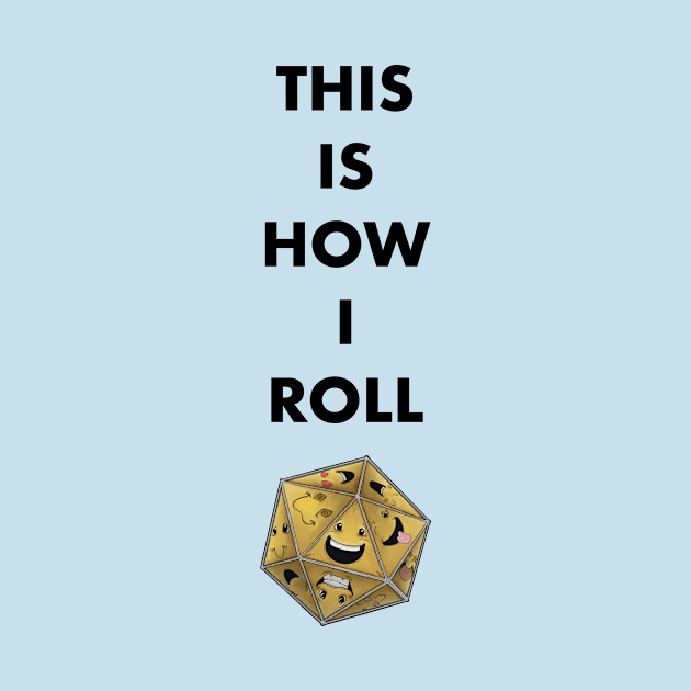 This is How I Roll III by Die Happy Games™