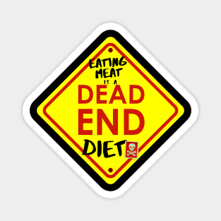 Eating Meat is a DEAD END Diet Magnet